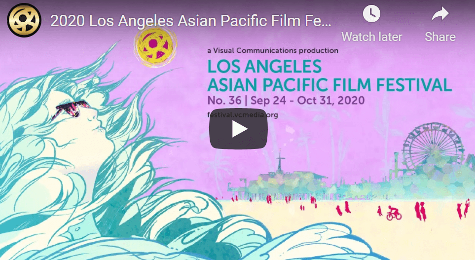 Read more about the article Visual Communication’s Los Angeles Asian Pacific Film Festival goes virtual, runs September 24 through October 31, 2020