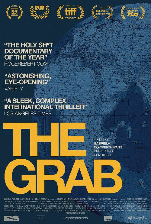 Read more about the article Docfilm “THE GRAB” is a powerful thriller about a nearly invisible conspiracy to control the world’s food and water, uncovering the money, and alarming rationale behind covert efforts to control the most vital resource on the earth, exposed and discovered by investigative journalist Nate Halverson.  